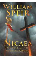 Nicaea - The Rise of the Imperial Church