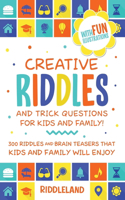 Creative Riddles and Trick Questions For Kids and Family