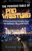 Periodic Table Of Pro Wrestling