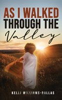 As I Walked Through The Valley