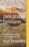 52 Enseñanzas para grupos familiares: Enseñanzas de grupos familiares para un año