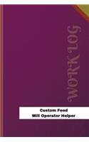 Custom Feed Mill Operator Helper Work Log: Work Journal, Work Diary, Log - 126 pages, 6 x 9 inches(Orange Logs/Work Log)