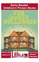 Magic Dollhouse - Early Reader - Children's Picture Books