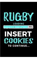 Rugby Loading 75% Insert Cookies To Continue: Blank Lined Notebook Journal