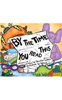 By the Time You Read This...