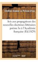 Avis Aux Propagateurs Des Nouvelles Doctrines Littéraires Poème Lu À l'Académie Française