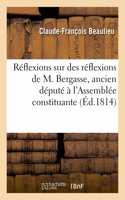 Réflexions Sur Des Réflexions de M. Bergasse, Ancien Député À l'Assemblée Constituante