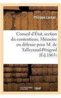 Conseil d'État, Section Du Contentieux. Mémoire En Défense: Pour M. Nicolas-Raoul-Adalbert de Talleyrand-Périgord, Comte de Périgord, Duc de Montmorency