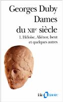 Dames Du 12e Siecle: (A40305 Folio Histoire)