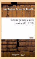 Histoire Generale de la Marine. Tome 3