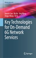 Key Technologies for On-Demand 6g Network Services