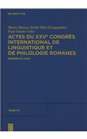 Actes Du Xxve Congrès International de Linguistique Et de Philologie Romanes. Tome VII