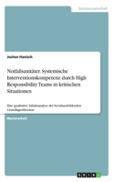 Notfallsanitäter. Systemische Interventionskompetenz durch High Responsibility Teams in kritischen Situationen: Eine qualitative Inhaltsanalyse der berufsausbildenden Grundlagenliteratur