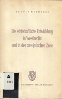 Die Wirtschaftliche Entwicklung in Westberlin Und in Der Sowjetischen Zone