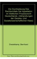 Die Durchsetzung Des Rechtsmittels Der Appellation Im Weltlichen Prozessrecht Deutschlands