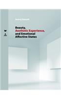 Beauty, Aesthetic Experience, and Emotional Affective States