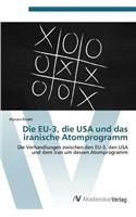 Die Eu-3, Die USA Und Das Iranische Atomprogramm