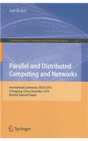 Parallel and Distributed Computing and Networks: International Conference, PDCN 2010, Chongqing, China, December 13-14, 2010, Revised Selected Papers