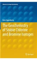 The Geochemistry of Stable Chlorine and Bromine Isotopes: (Advances in Isotope Geochemistry)