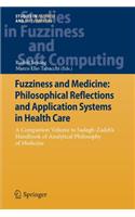 Fuzziness and Medicine: Philosophical Reflections and Application Systems in Health Care