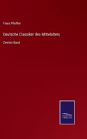 Deutsche Classiker des Mittelalters: Zweiter Band