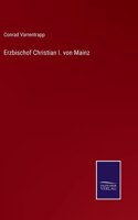Erzbischof Christian I. von Mainz