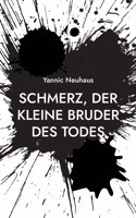 Schmerz, der kleine Bruder des Todes