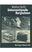 Unkonventionelle Bergbahnen