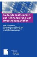 Gedeckte Instrumente zur Refinanzierung von Hypothekendarlehen: Eine Analyse von Mortgage Covered Bonds und Mortgage Backed Securities in europäischen Ländern(Schriftenreihe des European Center for Financial Services)