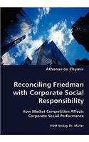 Reconciling Friedman with Corporate Social Responsibility