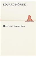 Briefe an Luise Rau