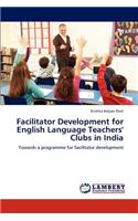Facilitator Development for English Language Teachers' Clubs in India