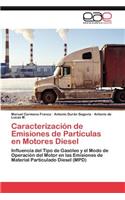 Caracterizacion de Emisiones de Particulas En Motores Diesel