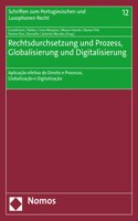 Rechtsdurchsetzung Und Prozess, Globalisierung Und Digitalisierung