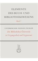 Die Bibliotheken Osterreichs in Vergangenheit Und Gegenwart