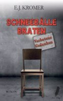 Schneeballe Braten: Verbotene Gedanken