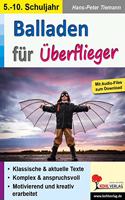 Balladen fur Uberflieger: Kreativer Umgang mit Songs und Texten fur leistungsstarke Kinder