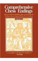 Comprehensive Chess Endings Volume 3 Queen and Pawn Endings Queen Against Rook Endings Queen Against Minor Piece Endings