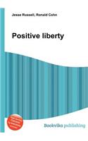 Positive Liberty