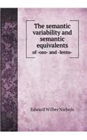 The Semantic Variability and Semantic Equivalents of -Oso- And -Lento-