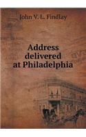 Address Delivered at Philadelphia