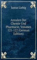 Annalen Der Chemie Und Pharmacie, Volumes 121-122 (German Edition)