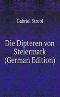 Die Dipteren von Steiermark (German Edition)
