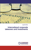 International corporate takeovers and investments