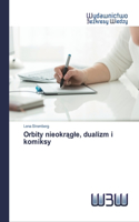 Orbity nieokragle, dualizm i komiksy
