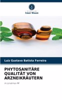 Phytosanitäre Qualität Von Arzneikräutern