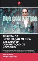 Sistema de Informação Médica Baseado Em Computação de Nevoeiro