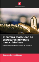 Dinâmica molecular de estruturas minerais nanocristalinas