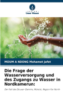 Frage der Wasserversorgung und des Zugangs zu Wasser in Nordkamerun