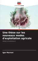 Une thèse sur les nouveaux modes d'exploitation agricole